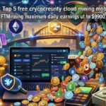 Ülevaade: 2026. aasta 5 parimat tasuta krüptoraha pilvekaevandamise mobiilirakendust, FTMiningu maksimaalne päevane tulu kuni 9900 dollarit
